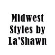 Midwest Styles by La'Shawn