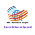 RFG - REDE FAM GOSPEL RFG - REDE FAM GOSPEL