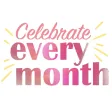 celebrate every month celebrate every month