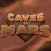 Caves Of Mars