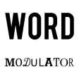 Word Modulator Word Modulator