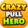 Crazy Pull Hero Crazy Pull Hero