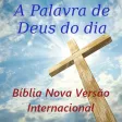 A Palavra de Deus do dia Nova Versão Internacional A Palavra de Deus do dia Nova Versão Internacional