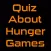Quiz About Hunger Games