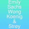 Emily Sachs Wong Koenig & Strey