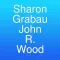 Sharon Grabau John R. Wood