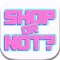 Shop or not?