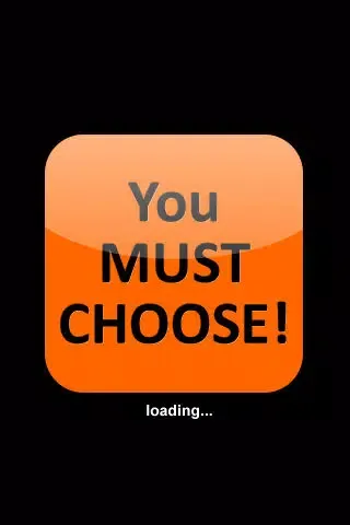 YOU MUST CHOOSE! Screenshots