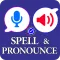 Spell & Pronounce