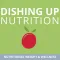 Dishing Up Nutrition