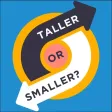 Taller Or Smaller?