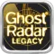 Ghost Radar®: LEGACY