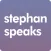 Stephan Speaks