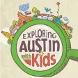 Exploring Austin with Kids Exploring Austin with Kids