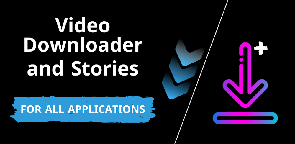 Video Downloader and Stories