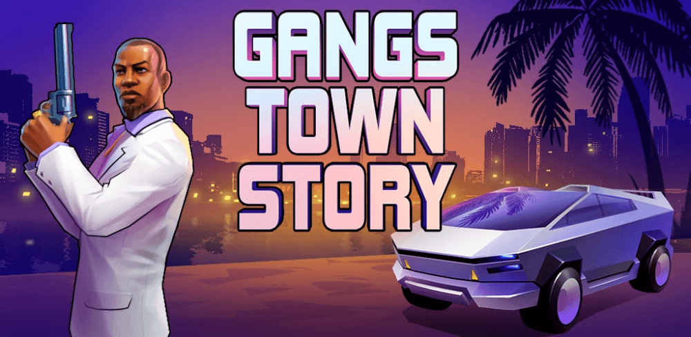 Gangs Town Story