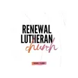 Renewal Lutheran Church Renewal Lutheran Church