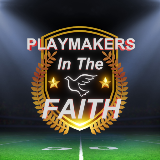 Playmakers In The Faith Playmakers In The Faith