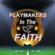 Playmakers In The Faith
