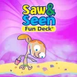 Saw & Seen Fun Deck
