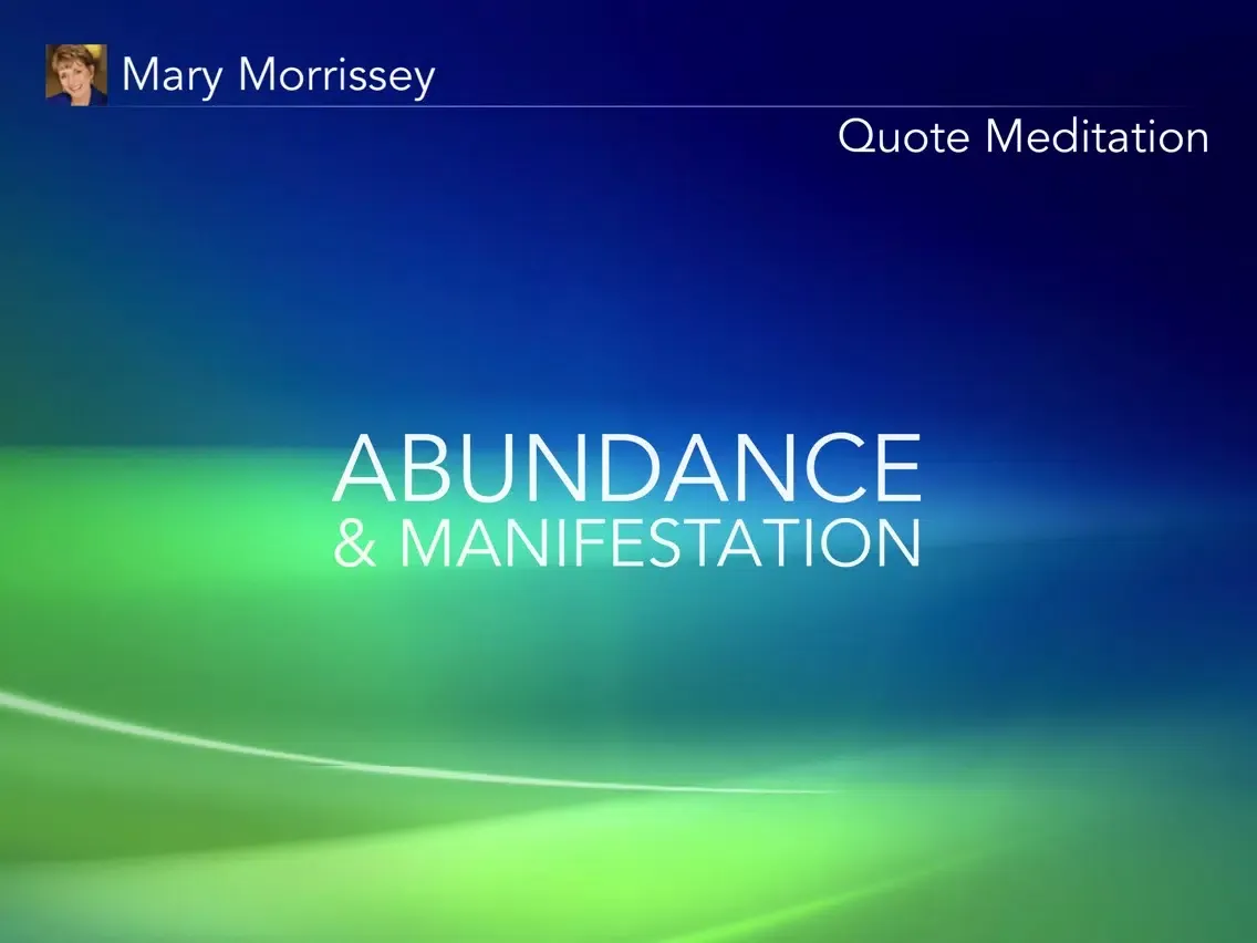 تصاویر Inspirational Quotes Meditation: Abundance & Manifestation - Mary Morrissey iPad 