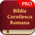 Biblia Cornilescu Romana Pro*