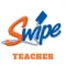 SwipeK12 Teacher App