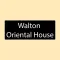 Walton Oriental House
