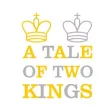 A Tale Of Two Kings A Tale Of Two Kings