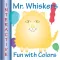 Mr. Whiskers: Fun with Colors