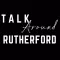 Talk Around Rutherford