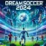 Dream Soccer 2025