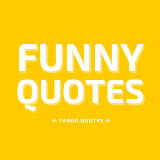 Funny Quotes Funny Quotes