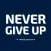 Never Give Up Quote and Saying