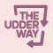The Udder Way