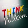 Think Positive Feel Positive Think Positive Feel Positive
