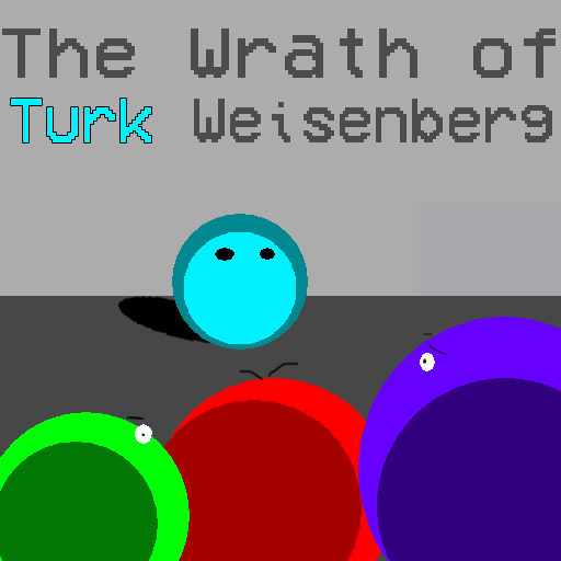 The Wrath Of Turk Weisenberg