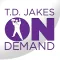 TD Jakes On Demand
