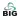 BIG