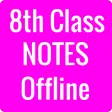Class 8 Notes (All Subjects)