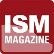 ISM Magazine ISM Magazine