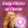 Lady Chicks of Charm