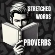 Stretched Words Proverbs Stretched Words Proverbs