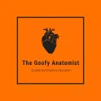 The Goofy Anatomist The Goofy Anatomist