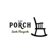 The Porch Santa Margarita