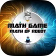 Math Game : Math Of Robot
