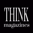 THINK Magazines THINK Magazines