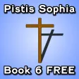 Pistis Sophia Book 6 FREE
