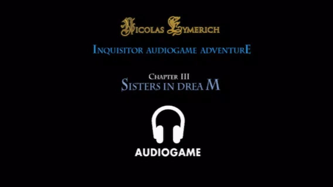 The Inquisitor 3 Audiogame Adv. - Sisters in Dream স্ক্রিনশট
