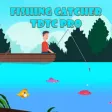 Fishing Catcher Tdtc Pro